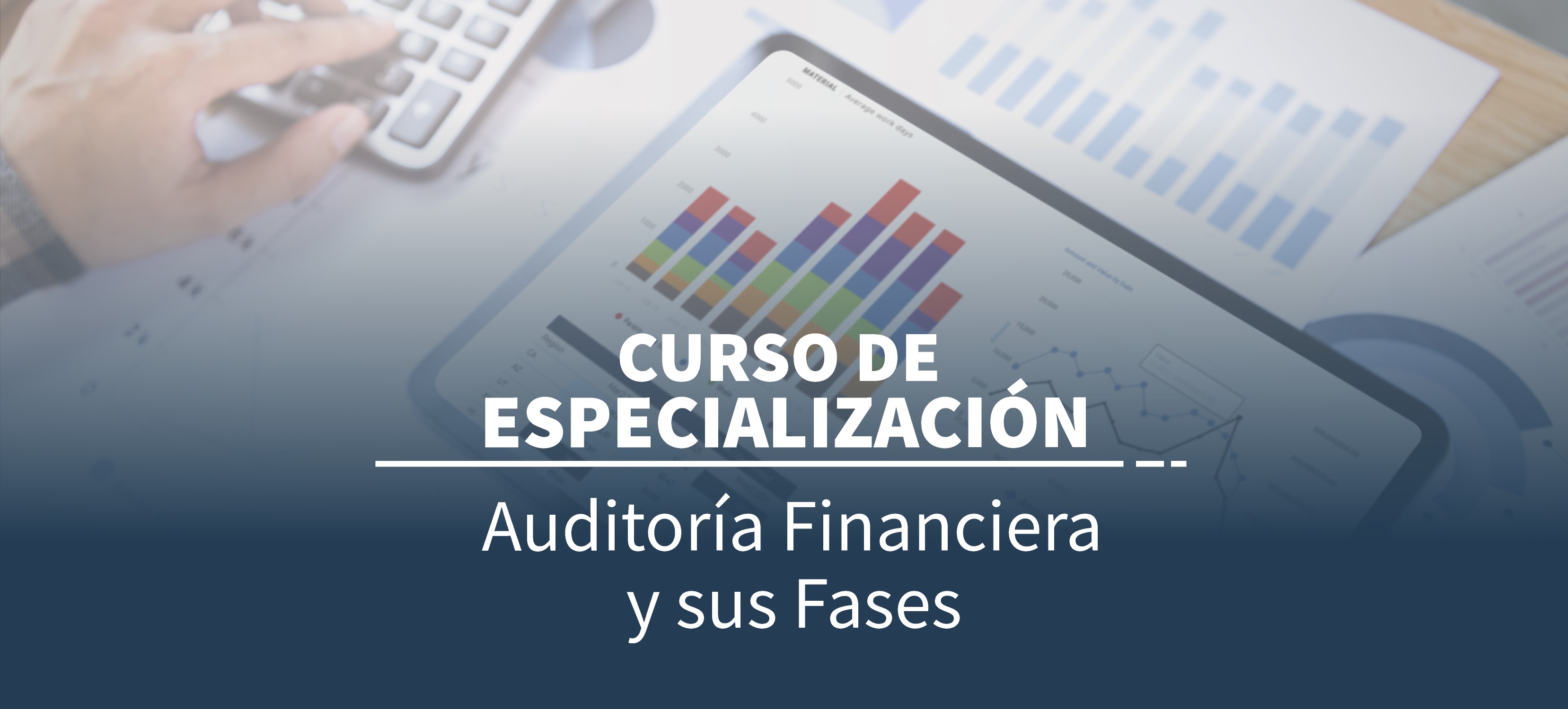 CURSO DE ESPECIALIZACION : AUDITORIA FINANCIERA Y SUS FASES