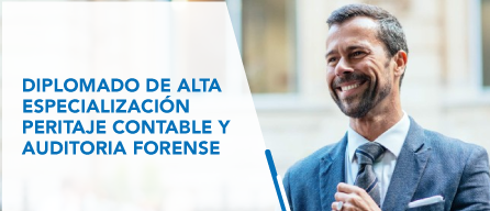 I DIPLOMADO DE ALTA ESPECIALIZACIÓN PERITAJE CONTABLE Y AUDITORIA FORENSE
