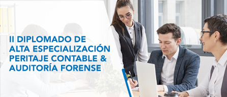 II DIPLOMADO DE ALTA ESPECIALIZACIÓN PERITAJE CONTABLE & AUDITORÍA FORENSE